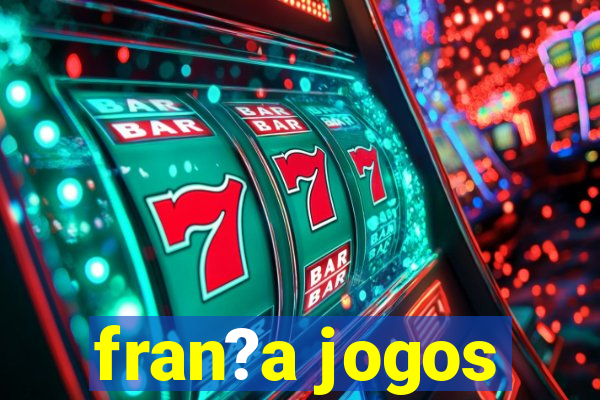 fran?a jogos