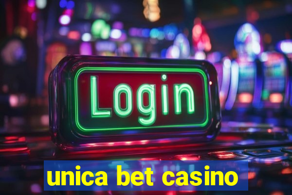 unica bet casino