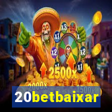 20betbaixar