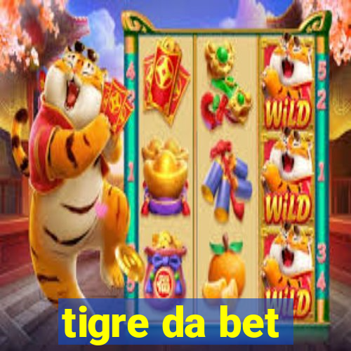 tigre da bet