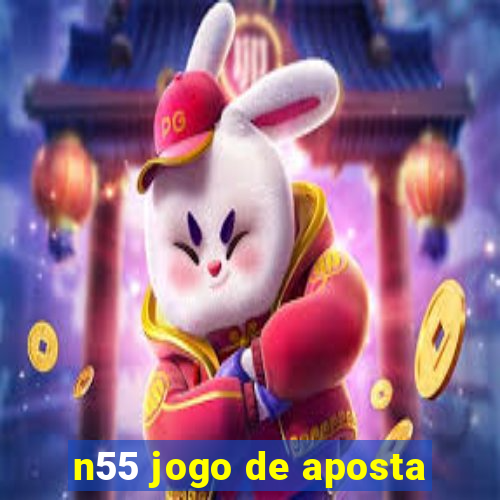 n55 jogo de aposta