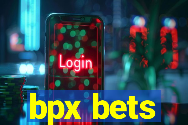 bpx bets