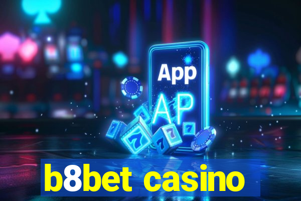 b8bet casino