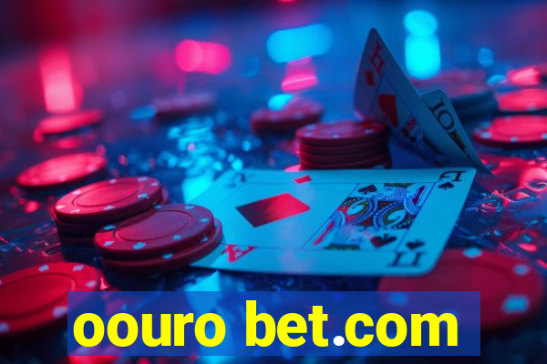 oouro bet.com