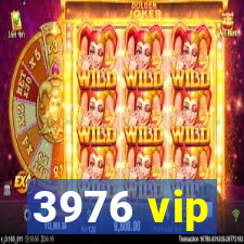 3976 vip