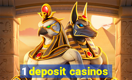 1 deposit casinos