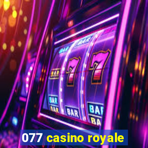 077 casino royale