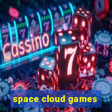 space cloud games