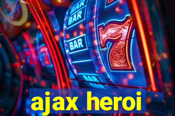 ajax heroi