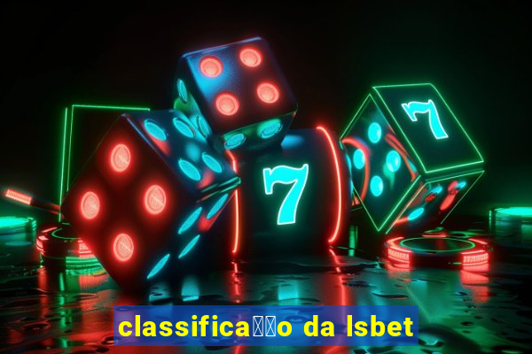 classifica莽茫o da lsbet