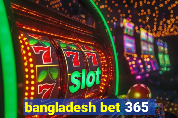 bangladesh bet 365