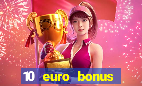 10 euro bonus online casino