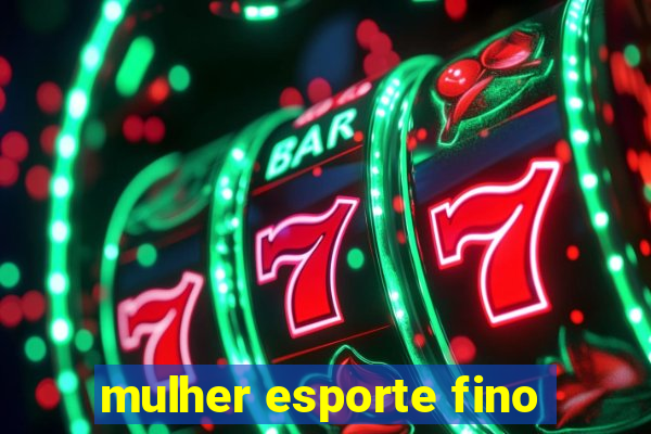 mulher esporte fino