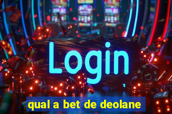 qual a bet de deolane