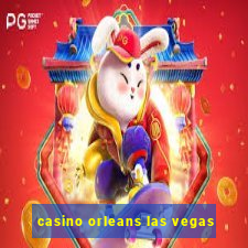 casino orleans las vegas