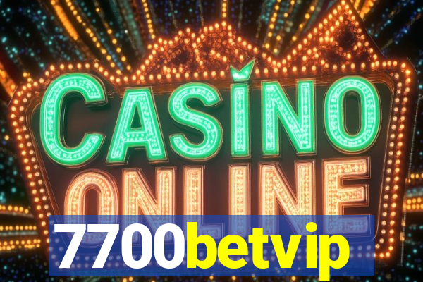 7700betvip