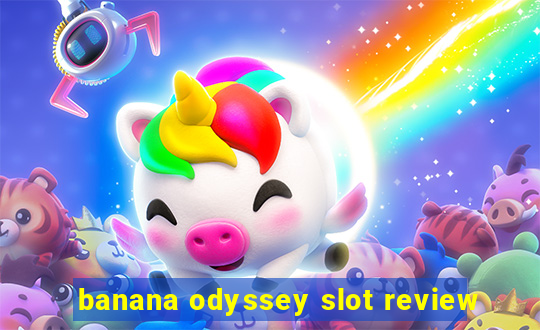 banana odyssey slot review