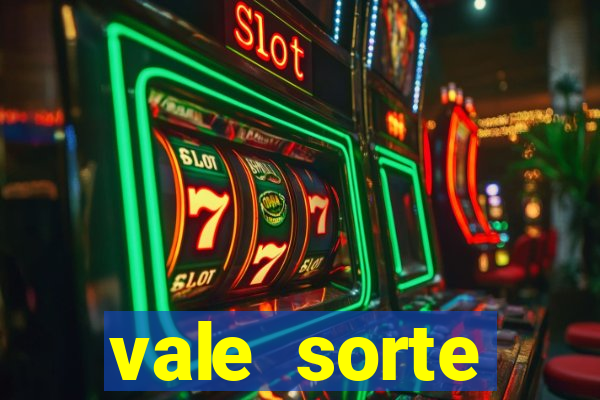 vale sorte resultado de hoje