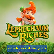 estrela bet rodadas gratis