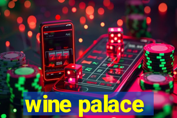 wine palace