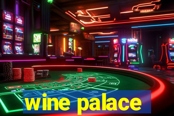 wine palace