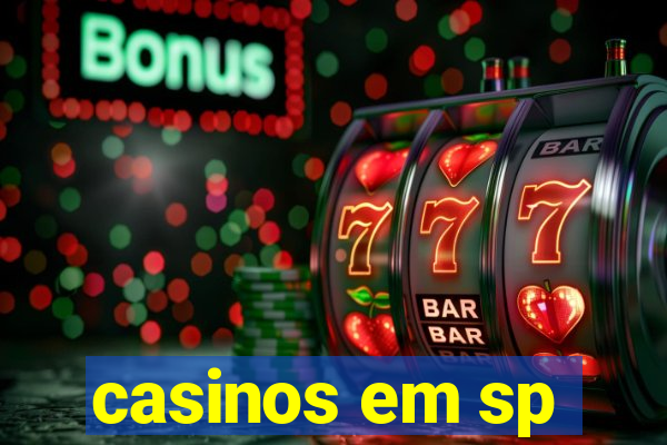 casinos em sp