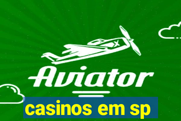 casinos em sp