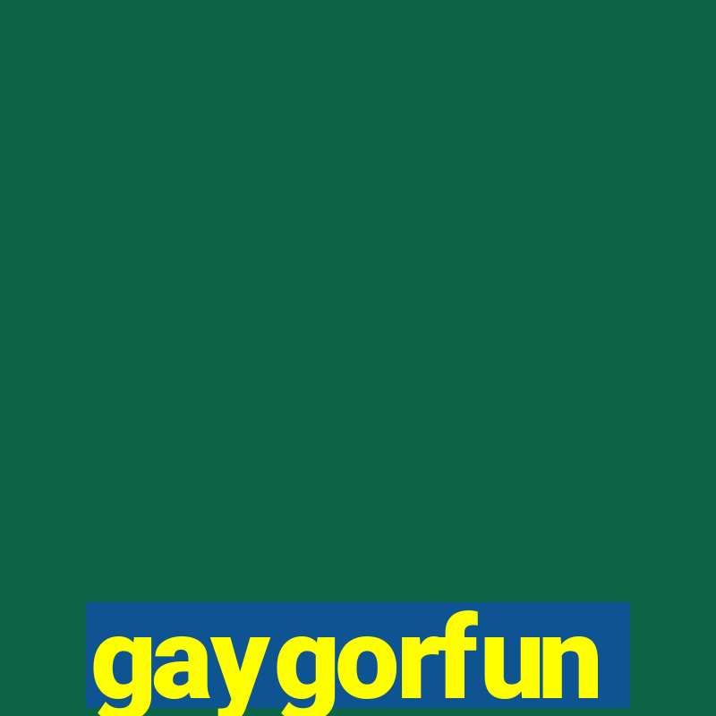 gaygorfun