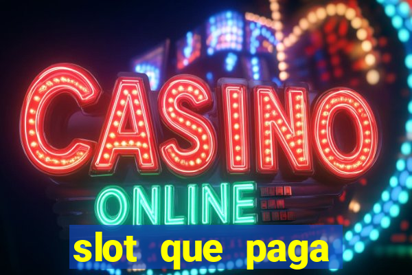 slot que paga dinheiro de verdade