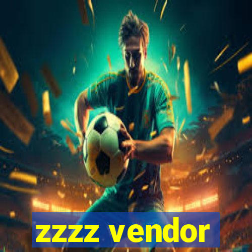 zzzz vendor