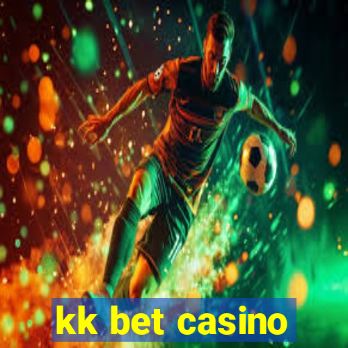 kk bet casino