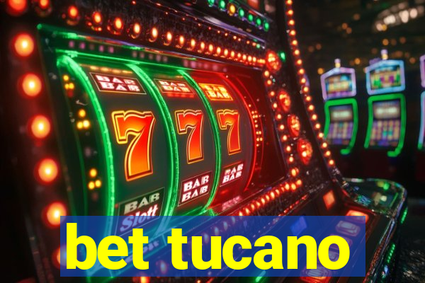 bet tucano