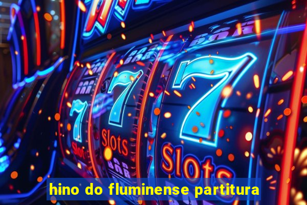 hino do fluminense partitura