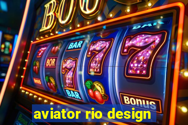 aviator rio design