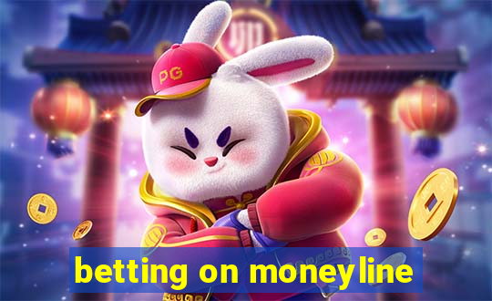 betting on moneyline