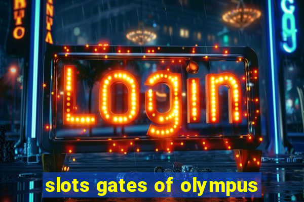 slots gates of olympus