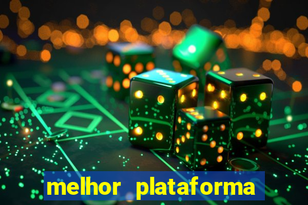 melhor plataforma para slots