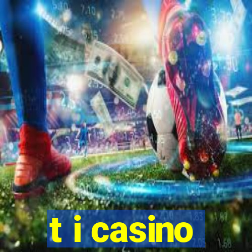 t i casino