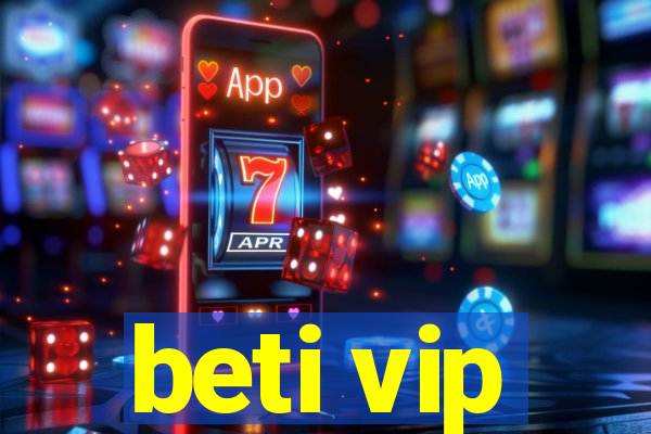 beti vip