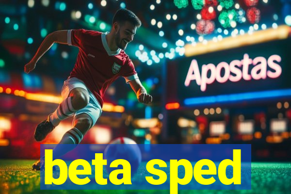 beta sped