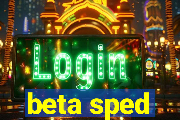 beta sped