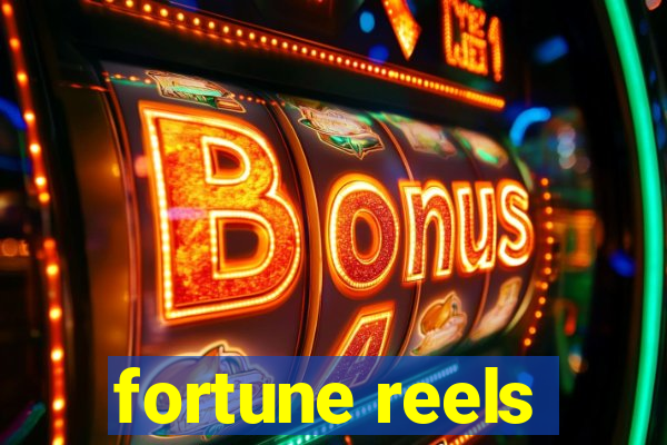 fortune reels