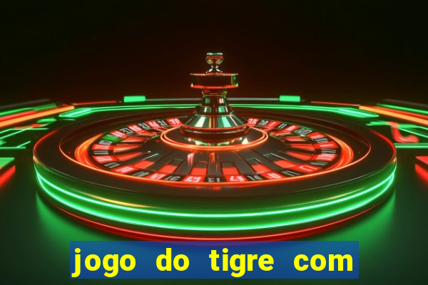 jogo do tigre com 1 real