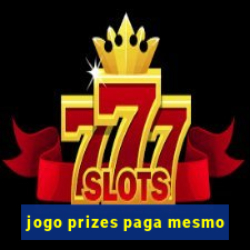 jogo prizes paga mesmo