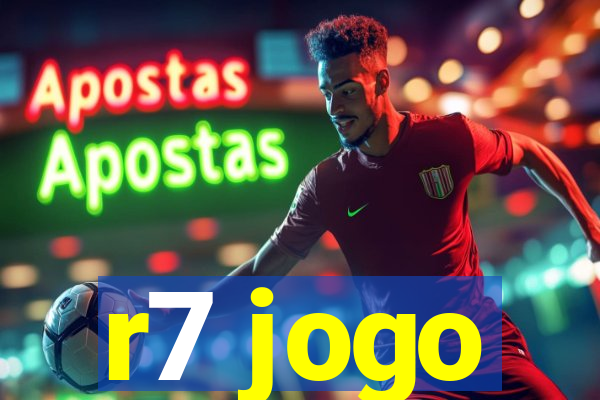 r7 jogo