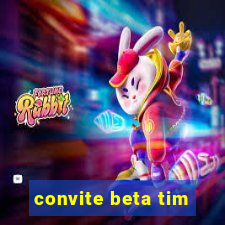 convite beta tim