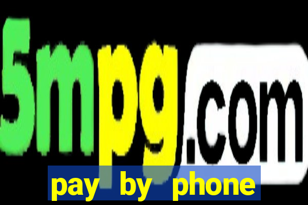 pay by phone casino sites