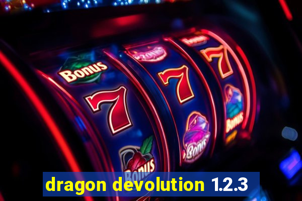 dragon devolution 1.2.3