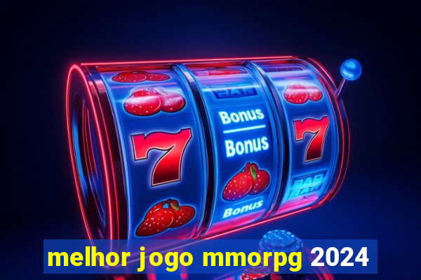 melhor jogo mmorpg 2024