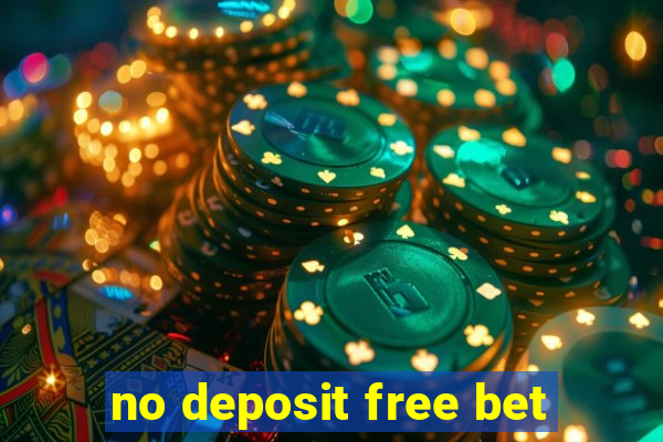 no deposit free bet